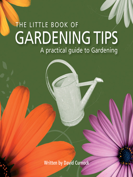 Title details for The Little Book of Gardening Tips by David Curnock - Available